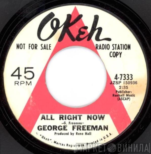 George Freeman  - All Right Now / You Lied, I Cried, Love Died