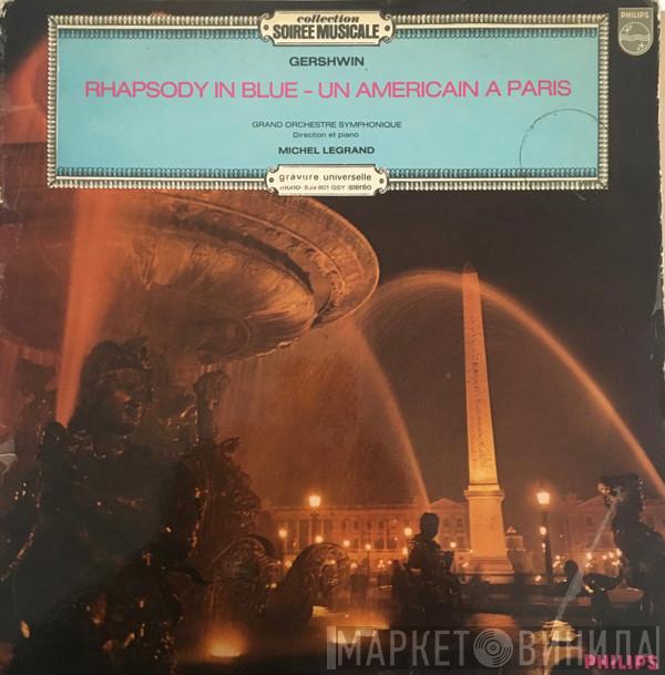George Gershwin, Orchestre Symphonique Direction Michel Legrand, Michel Legrand - Rhapsody In Blue / Un Américain A Paris