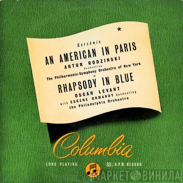 George Gershwin, Oscar Levant, Eugene Ormandy, The Philadelphia Orchestra, Artur Rodzinski, The New York Philharmonic Orchestra - Rhapsody in Blue / An American in Paris
