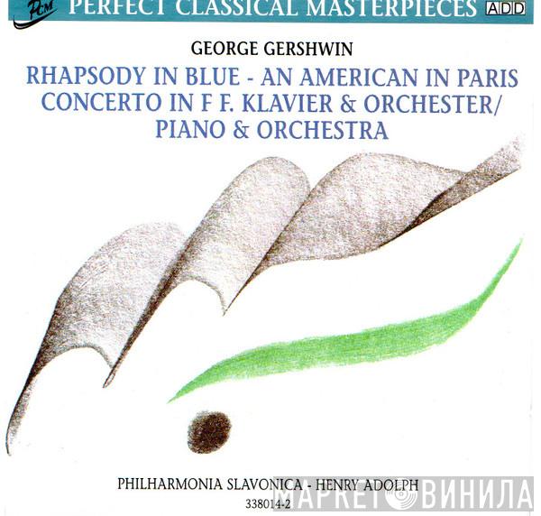 George Gershwin, Philharmonia Slavonica, Henry Adolph - Rhapsody In Blue - An American In Paris - Concerto In F F. Klavier & Orchester/Piano & Orchestra