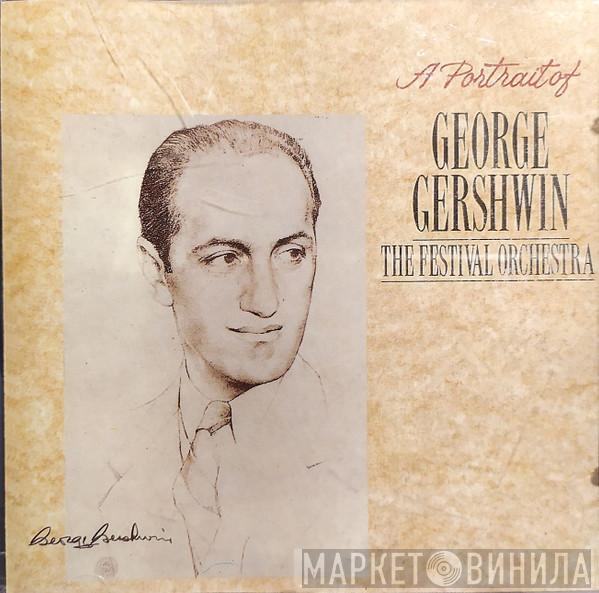 George Gershwin, Festival Orchestra - A Portrait Of