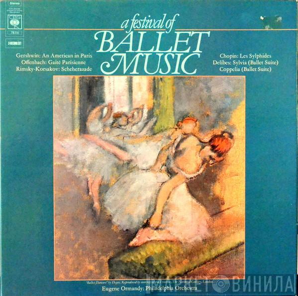 George Gershwin, Jacques Offenbach, Nikolai Rimsky-Korsakov, Frédéric Chopin, Léo Delibes - A Festival Of Ballet Music