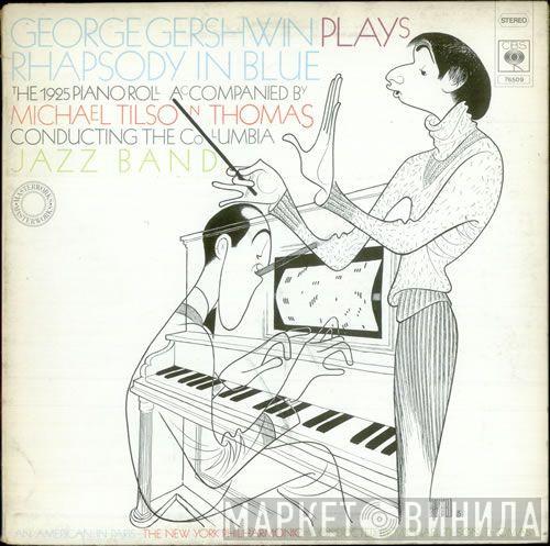 George Gershwin, Michael Tilson Thomas, The Columbia Jazz Band - Rhapsody In Blue - The 1925 Piano Roll