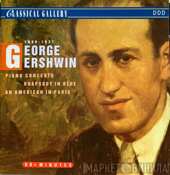 George Gershwin - Piano Concerto / Rhapsody In Blue / An American In Paris