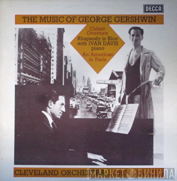 George Gershwin, The Cleveland Orchestra, Lorin Maazel - The Music Of George Gershwin