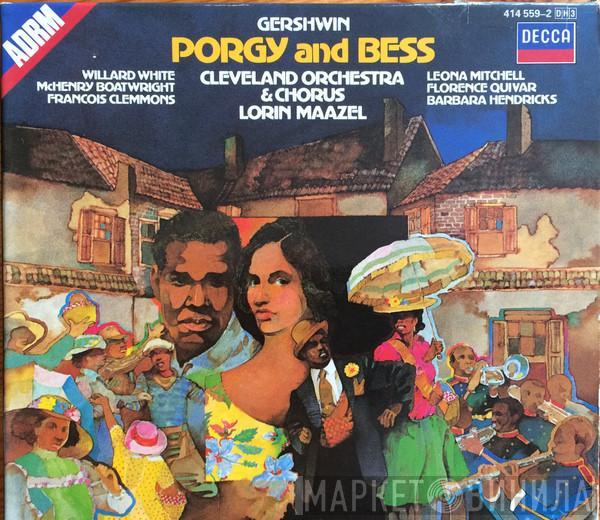 , George Gershwin , Willard White , Leona Mitchell , McHenry Boatwright , Florence Quivar , Francois Clemmons , Barbara Hendricks & The Cleveland Orchestra , The Cleveland Orchestra Chorus  Lorin Maazel  - Porgy and Bess