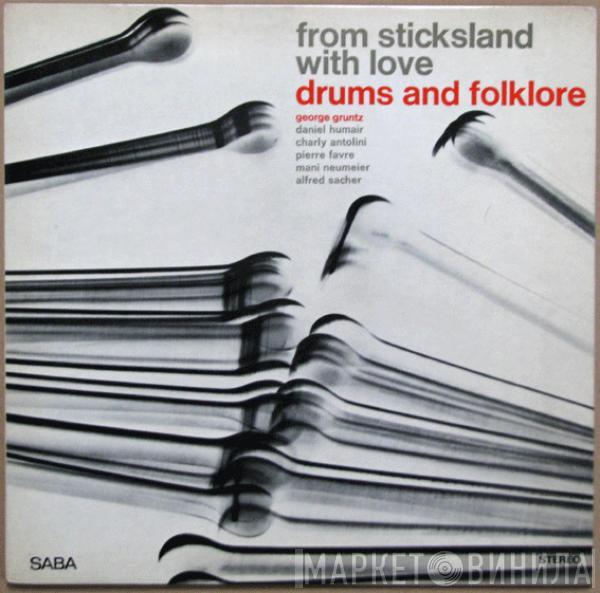 George Gruntz - Drums And Folklore: From Sticksland With Love