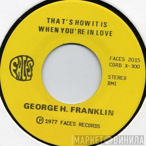 George H. Franklin - That's How It Is When You're In Love / Gone For Good