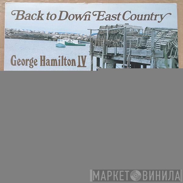 George Hamilton IV - Back To Down East Country