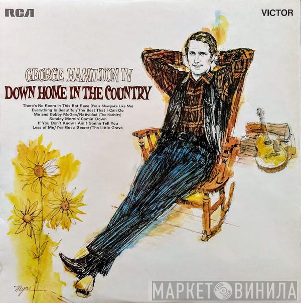 George Hamilton IV - Down Home In The Country