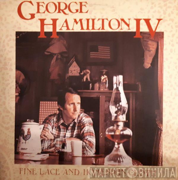 George Hamilton IV - Fine Lace And Homespun Cloth