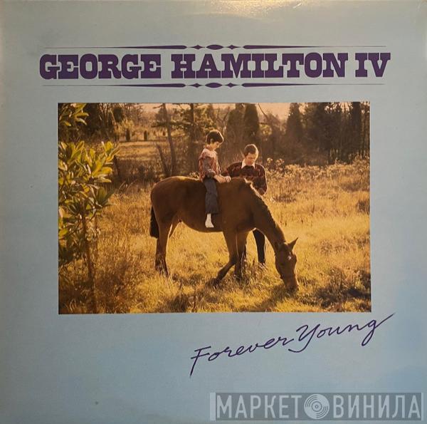 George Hamilton IV - Forever Young