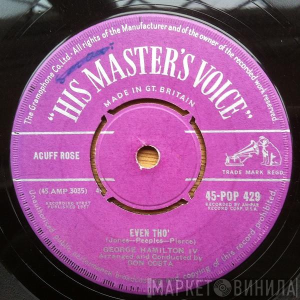 George Hamilton IV - Why Don't They Understand / Even Tho'