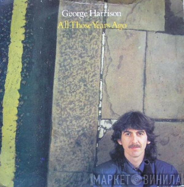  George Harrison  - All Those Years Ago