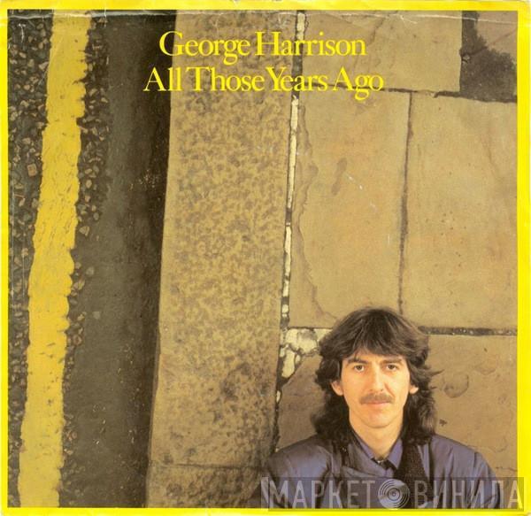  George Harrison  - All Those Years Ago