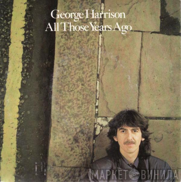  George Harrison  - All Those Years Ago