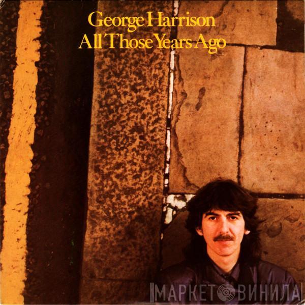  George Harrison  - All Those Years Ago