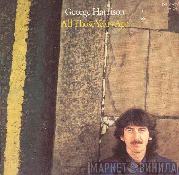  George Harrison  - All Those Years Ago