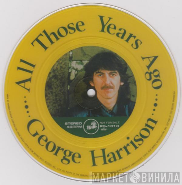  George Harrison  - All Those Years Ago