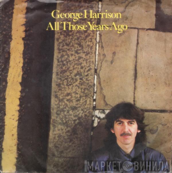  George Harrison  - All Those Years Ago