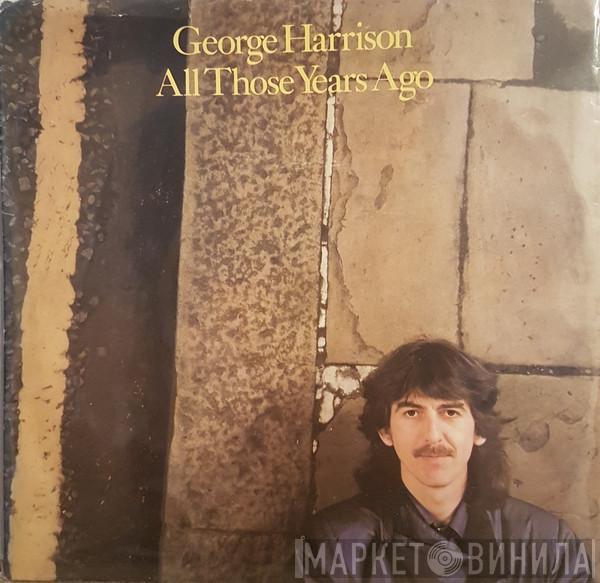  George Harrison  - All Those Years Ago