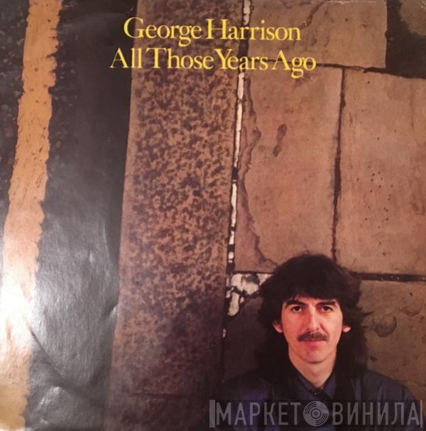  George Harrison  - All Those Years Ago