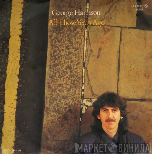  George Harrison  - All Those Years Ago