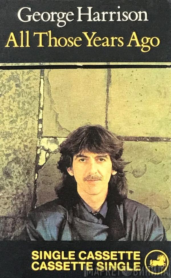  George Harrison  - All Those Years Ago