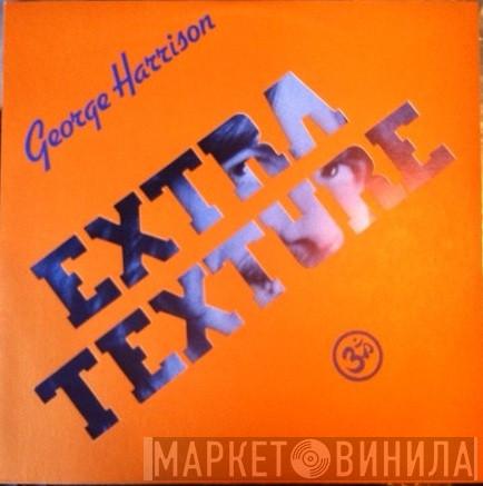 George Harrison - Extra Texture (Read All About It)