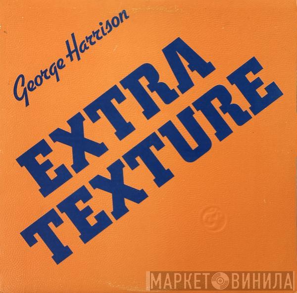 George Harrison - Extra Texture (Read All About It)