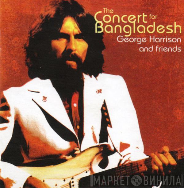  George Harrison  - George Harrison And Friends - The Concert For Bangladesh