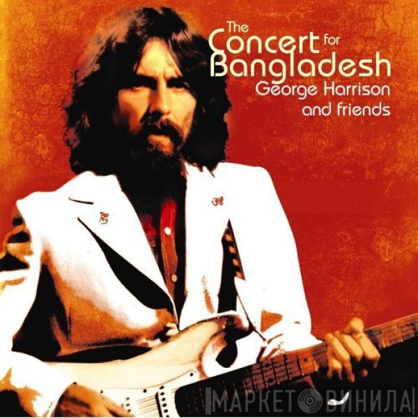  George Harrison  - George Harrison And Friends - The Concert For Bangladesh