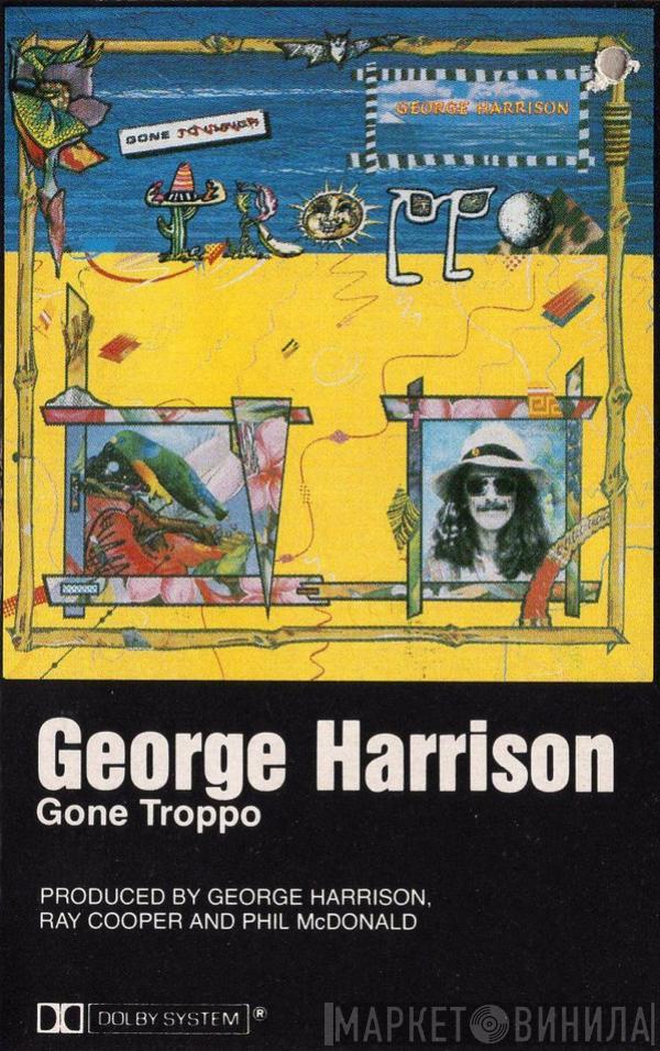  George Harrison  - Gone Troppo