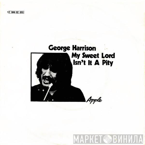 George Harrison - My Sweet Lord / Isn't It A Pity