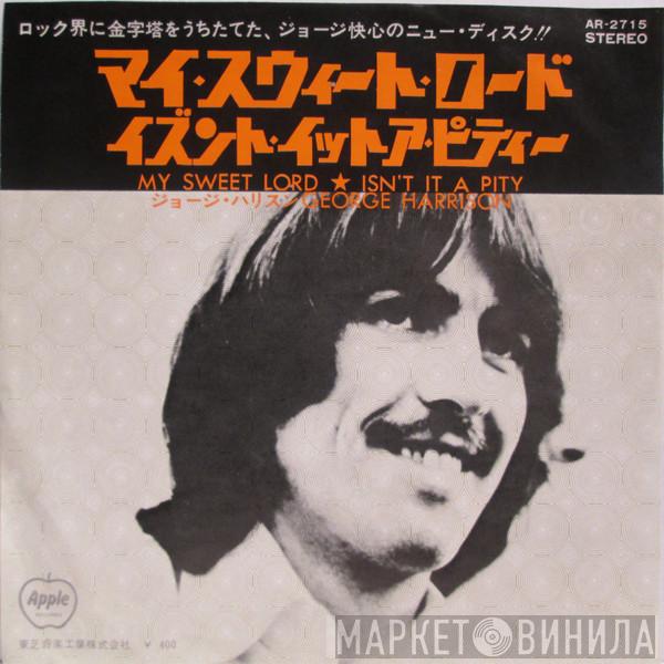 George Harrison - My Sweet Lord / Isn't It A Pity