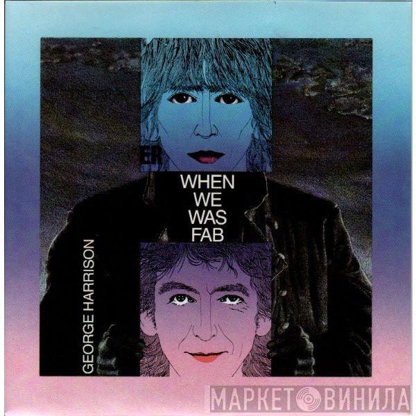 George Harrison - When We Was Fab