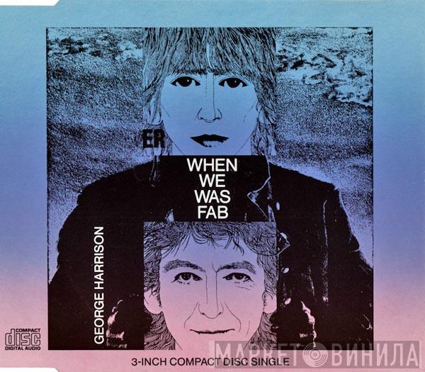 George Harrison - When We Was Fab