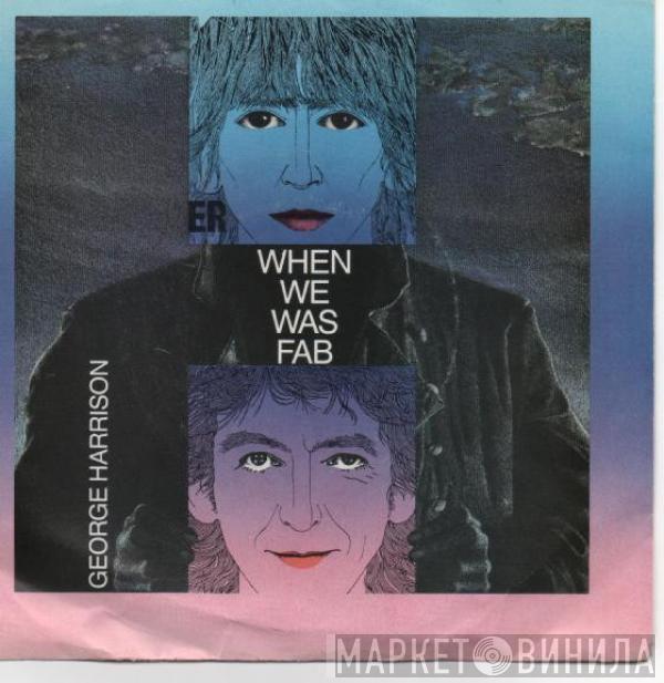 George Harrison - When We Was Fab