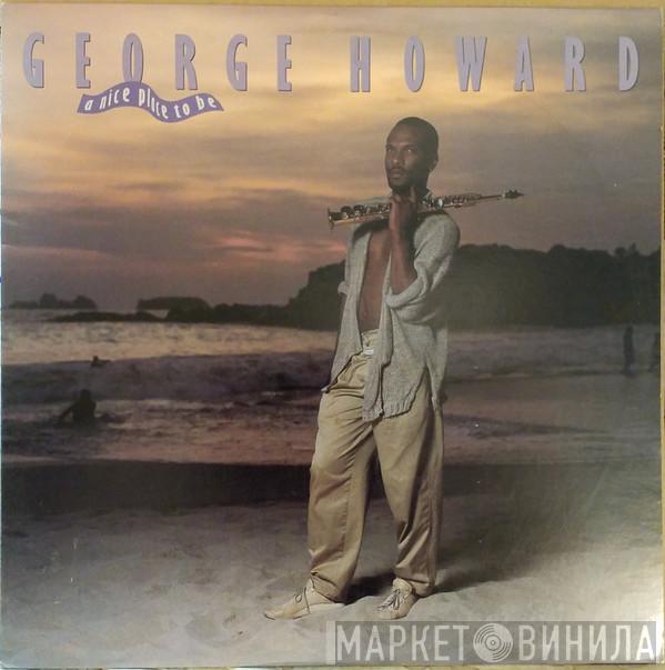 George Howard - A Nice Place To Be