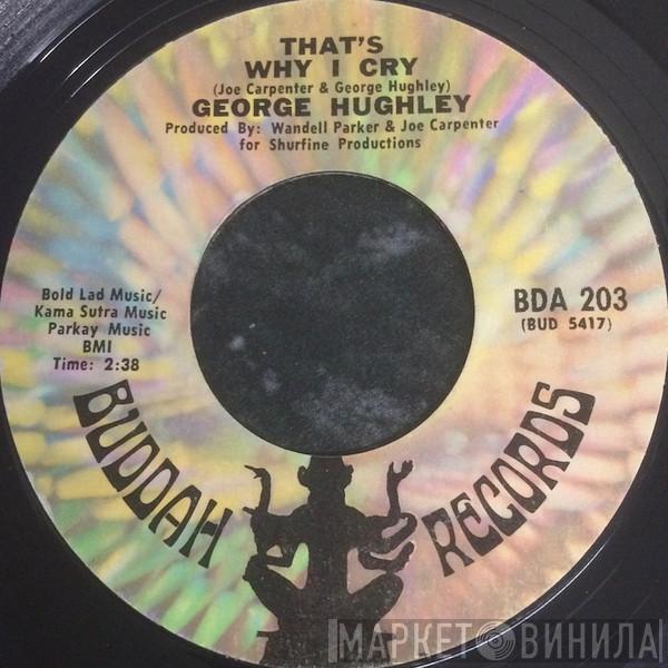 George Hughley - That's Why I Cry / You're My Everything
