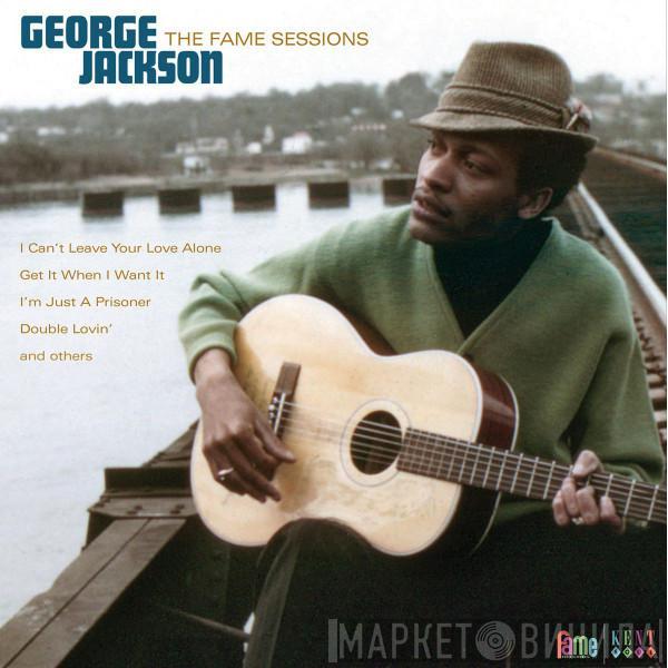 George Jackson  - The Fame Sessions