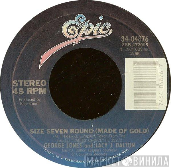 George Jones , Lacy J. Dalton, Janie Fricke - Size Seven Round (Made Of Gold) / All I Want To Do In Life
