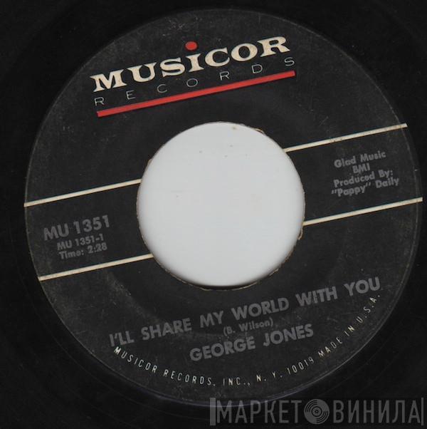 George Jones  - I'll Share My World With You / I'll See You While Ago