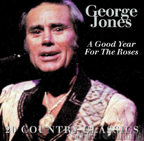 George Jones  - A Good Year For The Roses - 20 Country Classics