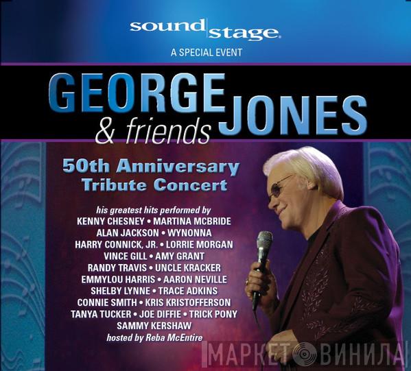 George Jones  - George Jones & Friends: 50th Anniversary Tribute Concert