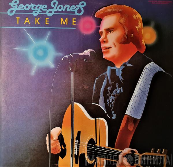 George Jones  - Take Me
