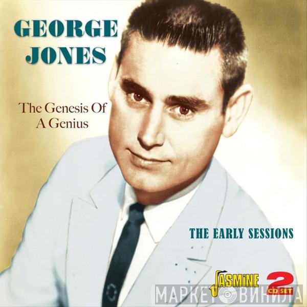 George Jones  - The Genesis of a Genius: The Early Sessions