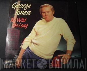 George Jones  - Too Wild Too Long
