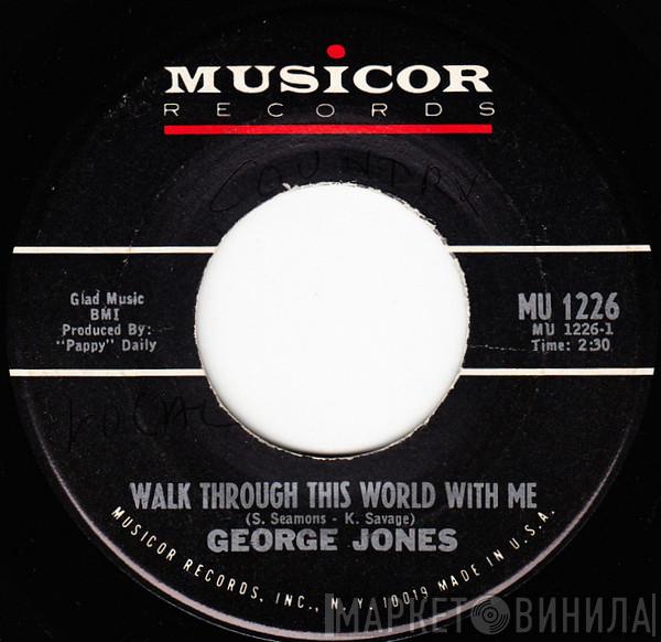 George Jones  - Walk Through This World With Me