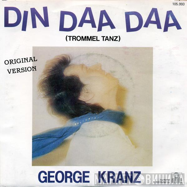  George Kranz  - Din Daa Daa (Trommel Tanz)